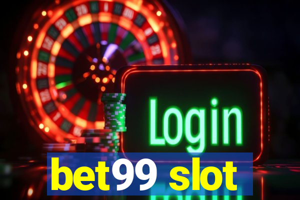 bet99 slot