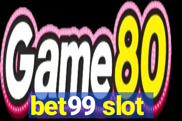 bet99 slot