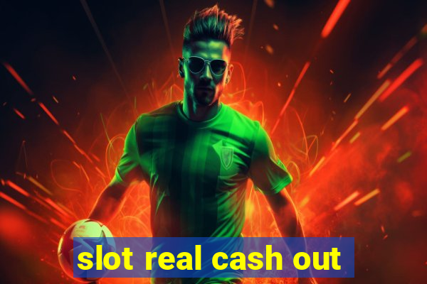 slot real cash out