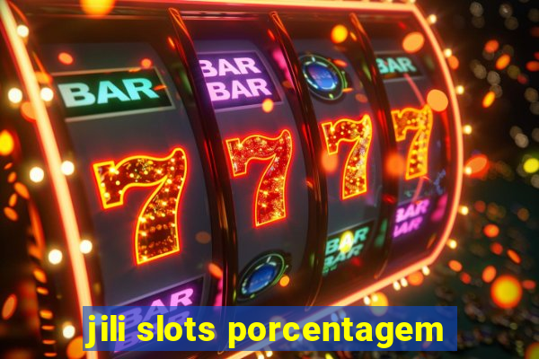 jili slots porcentagem