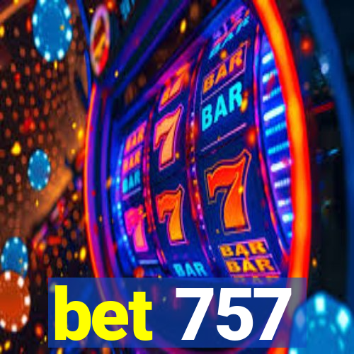 bet 757