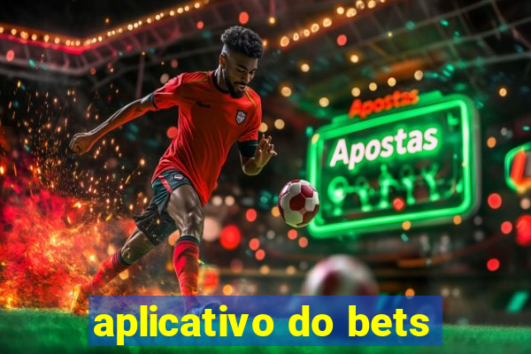 aplicativo do bets