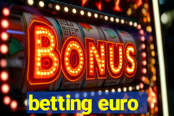 betting euro