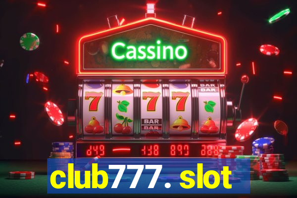 club777. slot