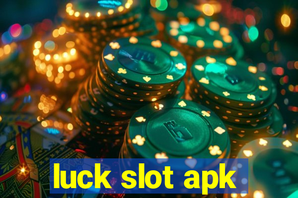 luck slot apk