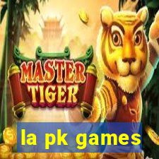 la pk games