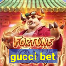 gucci bet