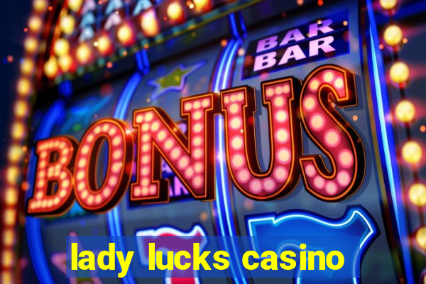 lady lucks casino