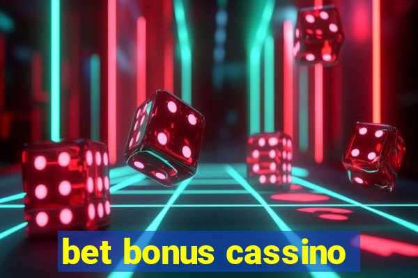 bet bonus cassino