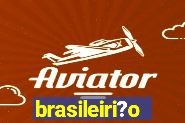 brasileiri?o