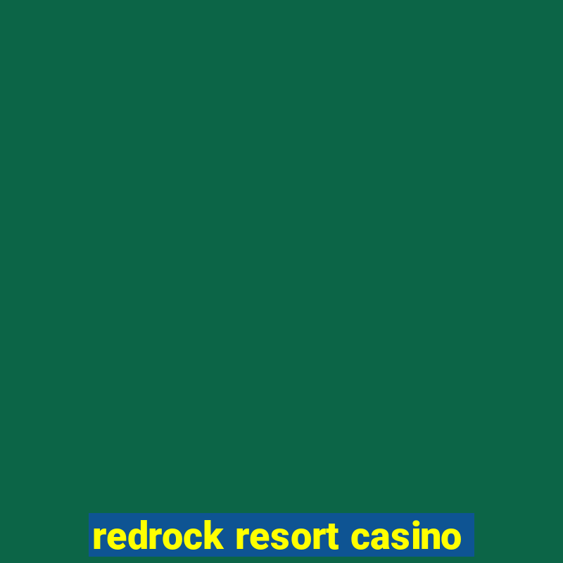 redrock resort casino