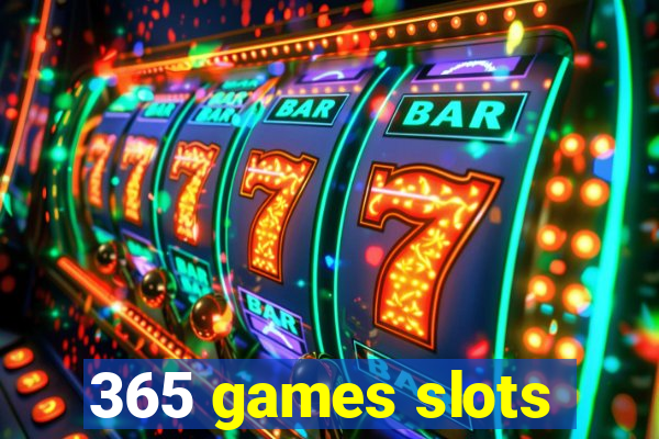 365 games slots