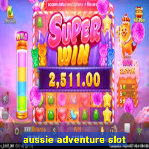 aussie adventure slot