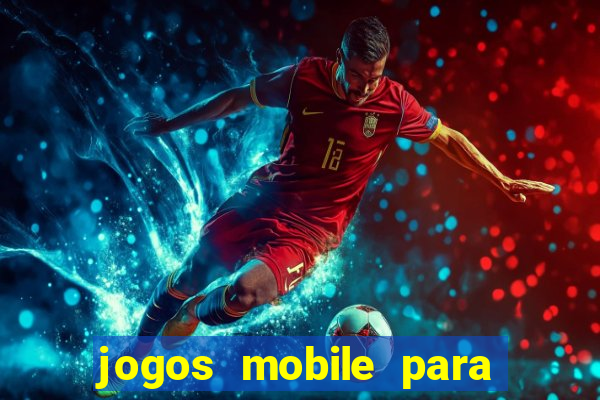 jogos mobile para ganhar dinheiro