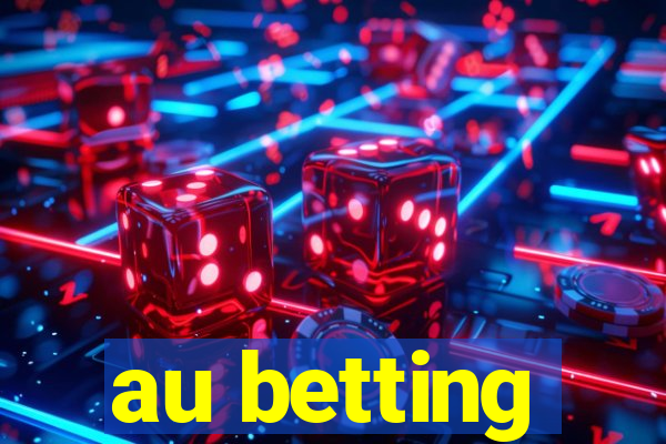 au betting