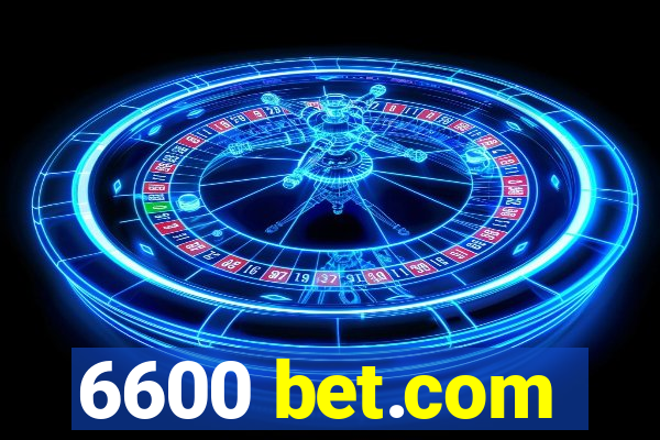 6600 bet.com