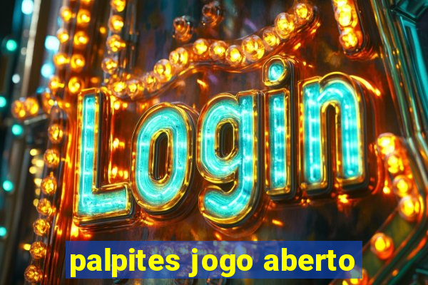 palpites jogo aberto