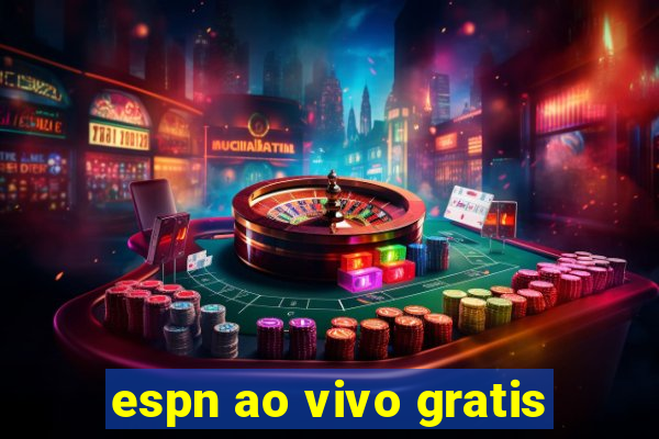 espn ao vivo gratis