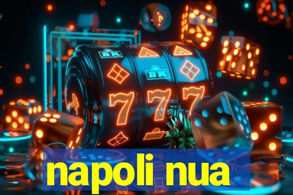 napoli nua