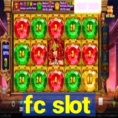 fc slot