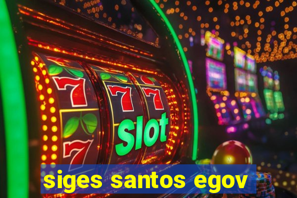 siges santos egov