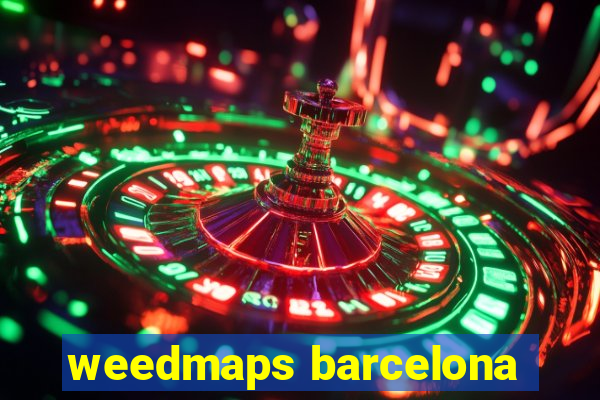 weedmaps barcelona