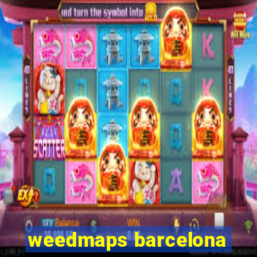 weedmaps barcelona