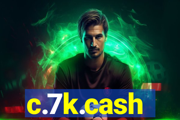 c.7k.cash