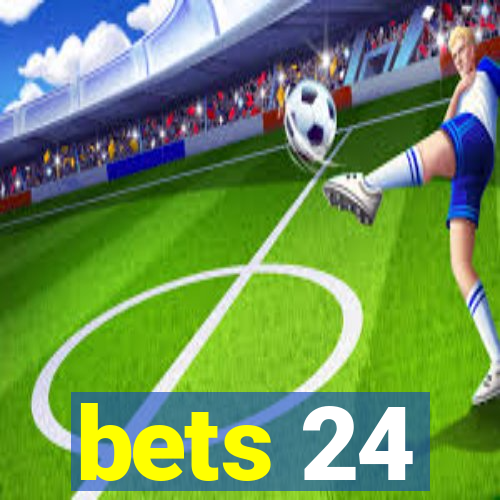 bets 24