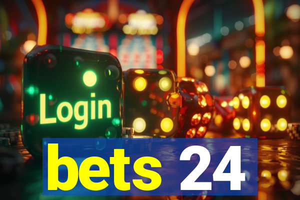 bets 24