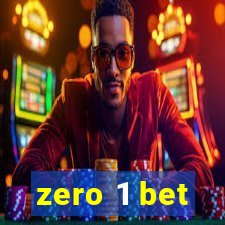 zero 1 bet