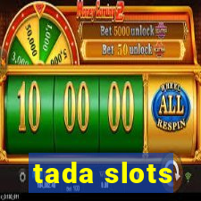 tada slots