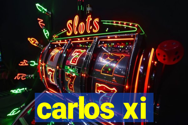 carlos xi