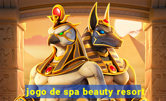 jogo de spa beauty resort