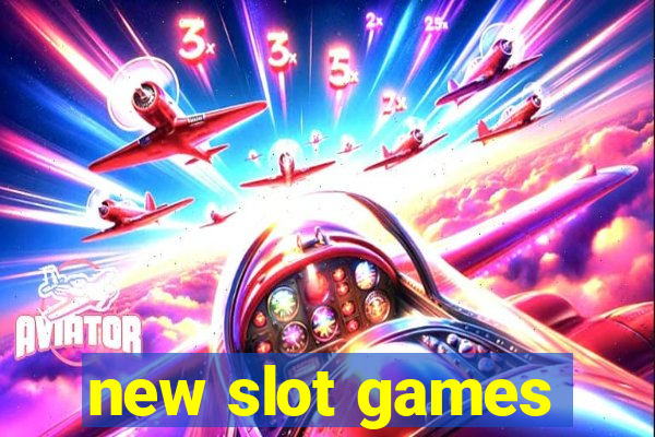 new slot games