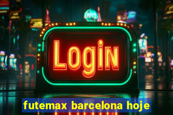 futemax barcelona hoje