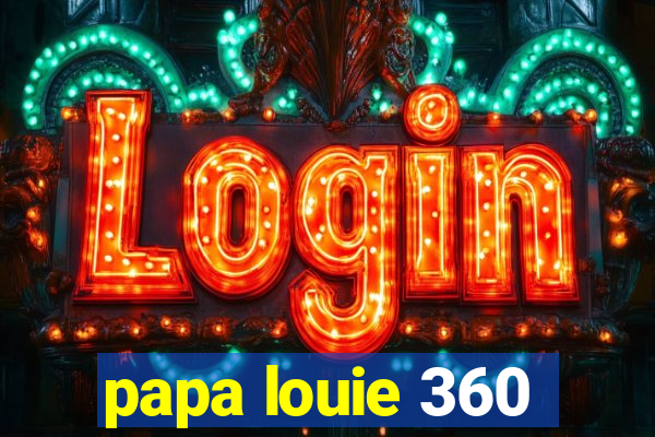 papa louie 360