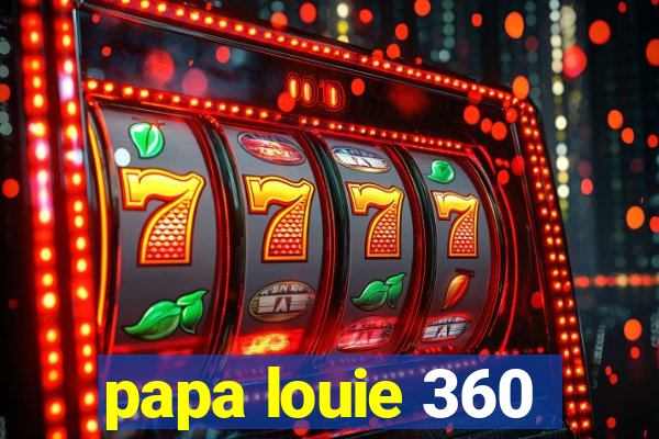 papa louie 360