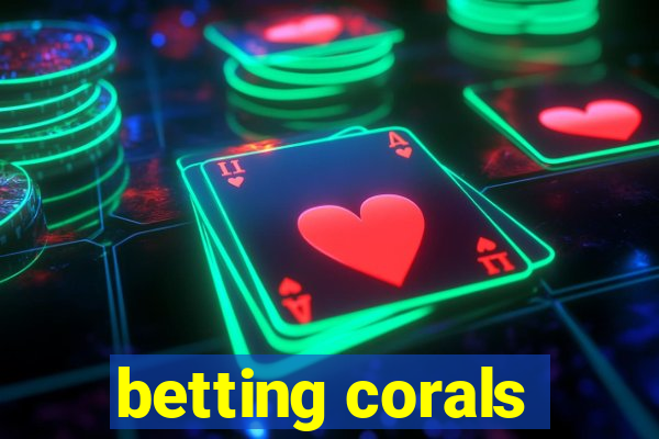 betting corals