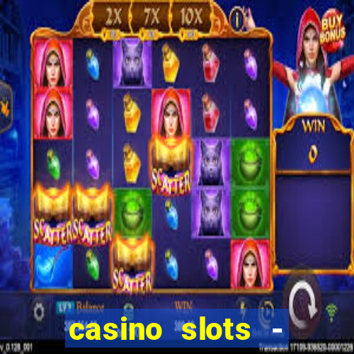 casino slots - jackpot slots