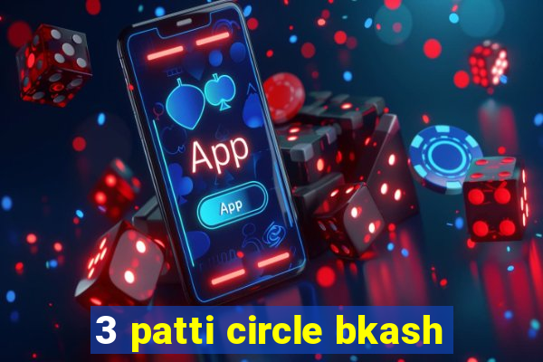 3 patti circle bkash