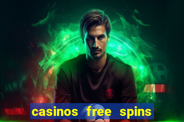 casinos free spins sem deposito