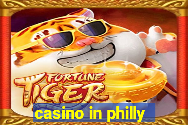 casino in philly