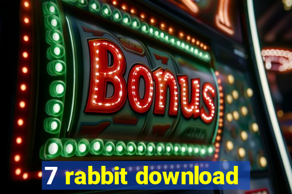 7 rabbit download