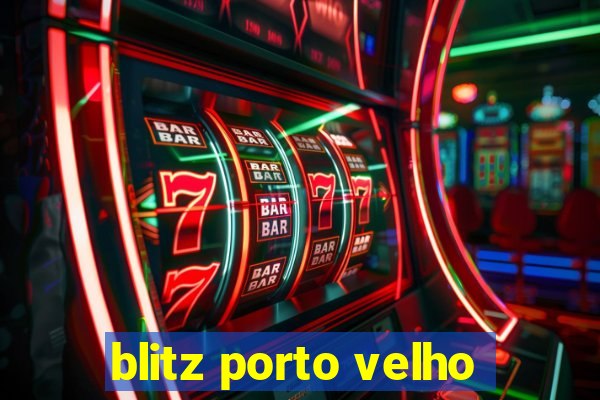 blitz porto velho