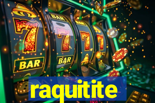 raquitite