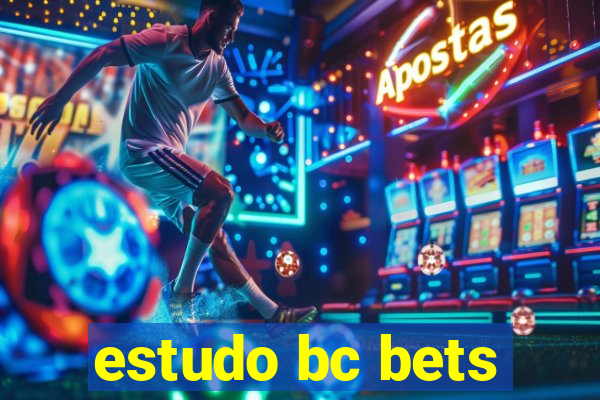 estudo bc bets