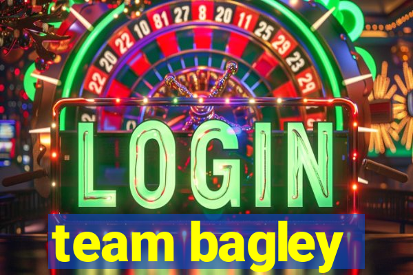 team bagley