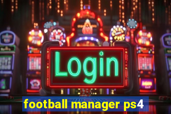 football manager ps4