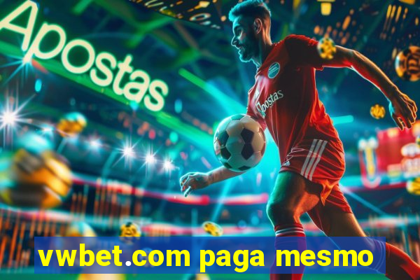 vwbet.com paga mesmo